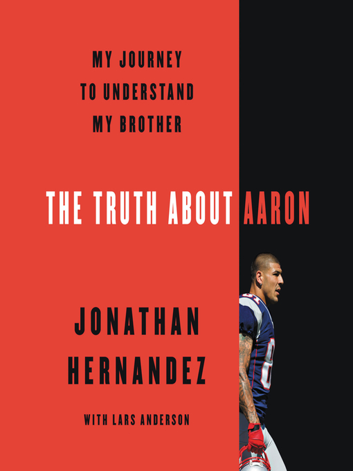 Title details for The Truth About Aaron by Jonathan Hernandez - Available